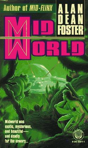 Cover of the 1987 Del Rey paperback edition of Midworld by Alan Dean Foster, showing a jungle canopy and a woman standing beside a giant tree trunk.