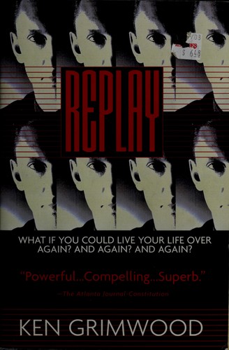 Cover of the 2002 Perennial paperback edition of Replay by Ken Grimwood, showing eight repeated faces of a man over a red title panel.