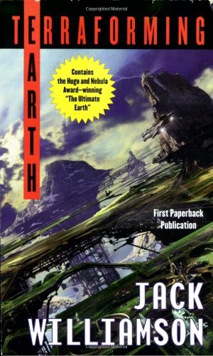 Cover of the 2003 Tor Science Fiction paperback edition of Terraforming Earth by Jack Williamson, showing spacecraft flying over a green, rebuilt landscape.